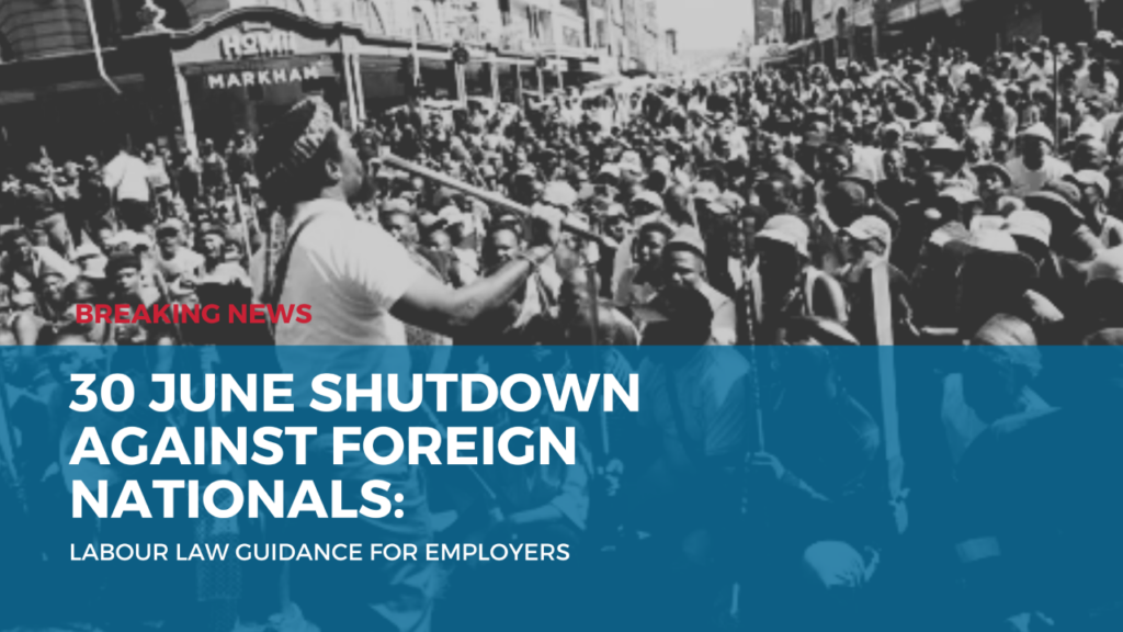 30 June Shutdown Against Foreign Nationals: Labour Law Guidance for Employers